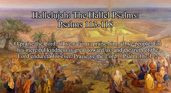 Meet Me At Calvary: Hallelujah: The Hallel Psalms: Psalms 113-118