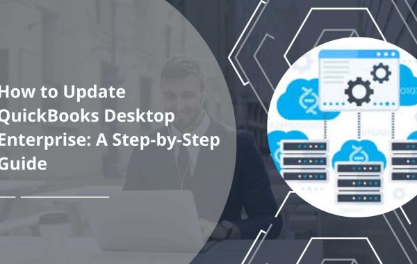 How to Update QuickBooks Desktop Enterprise: A Step-by-Step Guide