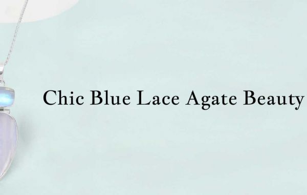 Blue Lace Agate Elegance: Where Softness Meets Sky Hues