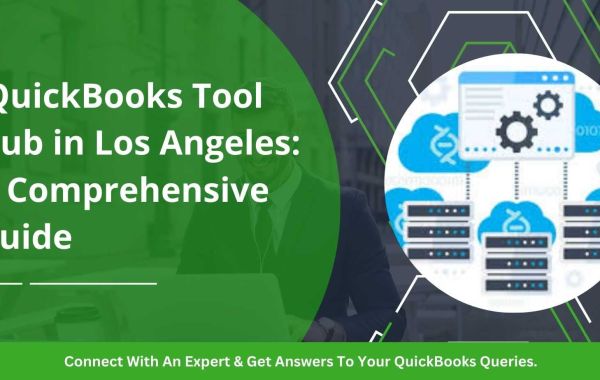 QuickBooks Tool Hub in Los Angeles  : A Comprehensive Guide