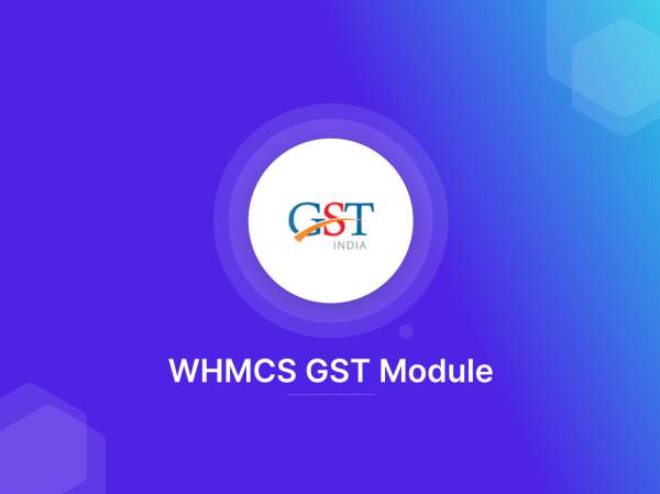 WHMCS GST Module for Indian Web Hosting Providers - 20% Off!