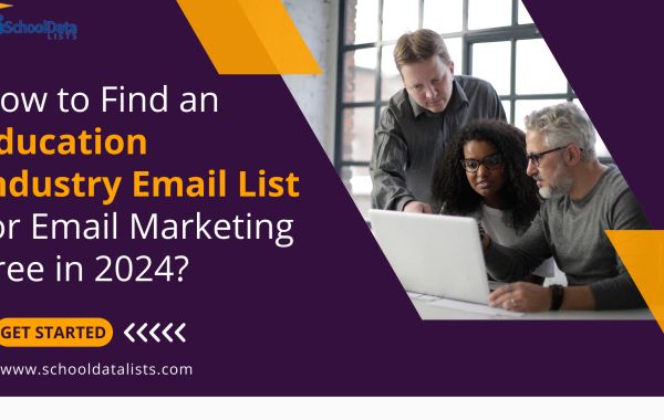 How to Find an Education Industry Email List for Email Marketing Free in 2024?