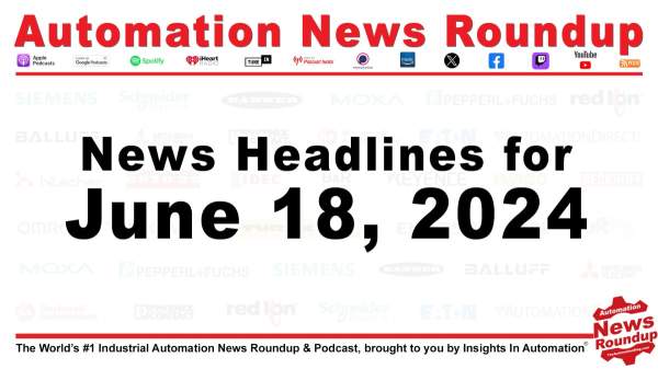 Automation News Roundup for June 18, 2024 (R034) | The Automation Blog