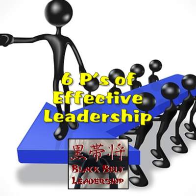 Six P's of Effective Leadership by Black Belt Leadership