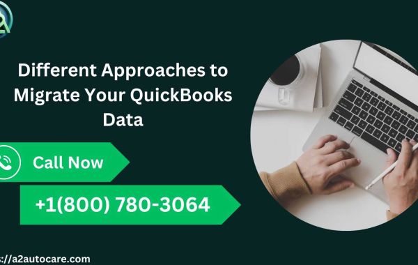 Different Approaches to Migrate Your QuickBooks Data