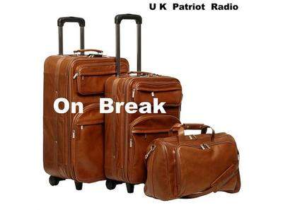 U K Patriot Radio ~ On Break 08/11 by UK Patriot Radio | Politics Conservative