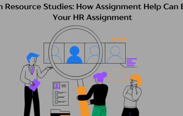 Human Resource Studies: How Assignment Help Can Elevate Your HR Assignment