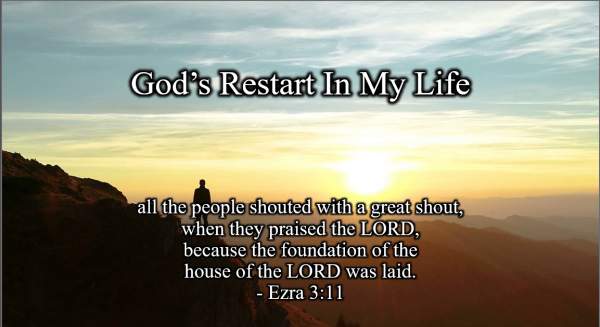 Meet Me At Calvary: God’s Restart In My Life - Ezra 3:9-13