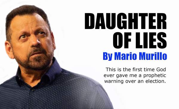 DAUGHTER OF LIES - Mario Murillo Ministries