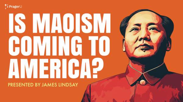 Is Maoism Coming to America? | PragerU