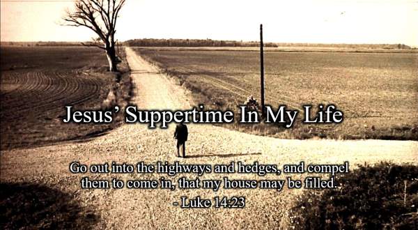 Meet Me At Calvary: Jesus’ Suppertime In My Life - Luke 14:15-24