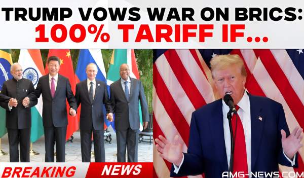 BREAKING NEWS! TRUMP TO BRICS: “100% TARIFFS IF YOU DARE TO CREATE AN ALTERNATIVE TO THE US DOLLAR” VIDEO - amg-news.com - American Media Group