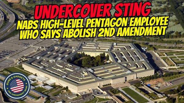 UNDERCOVER STING Nabs Pentagon Employee Who Says Abolish 2nd Amendment, Take The Guns, & MORE! (Video) - Guns in the News