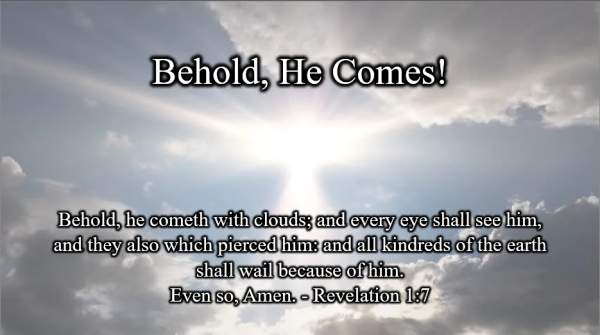 Meet Me At Calvary: Behold He Comes!  Rev 1:9-20