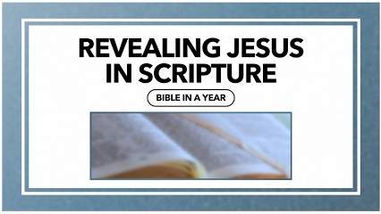 Revealing Jesus in Scripture | The Bible in a Year - YouTube