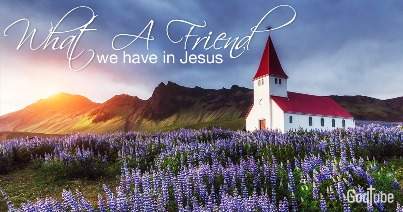 What A Friend We Have In Jesus | New American Prophet