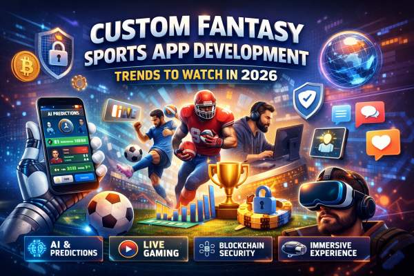 Custom Fantasy Sports App Development Trends to Watch in 2026 – Game Creator's Hub