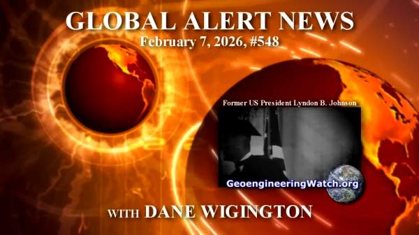 'Geoengineering Watch Global Alert News, February 7, 2026, # 548 ( Dane Wigington )' - Brighteon.com