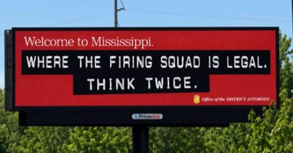 World News:Bold New Billboard Warns Violent Criminals: ‘Welcome to Mississippi – Where the Firing Squad Is Legal. Think Twice’ - Conservative News & Right Wing News | Gun Laws & Rights News Site